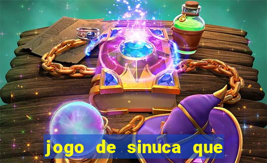 jogo de sinuca que ganha dinheiro de verdade